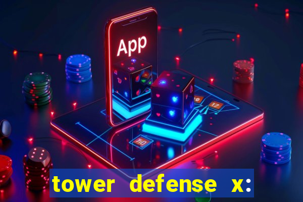 tower defense x: beta codes